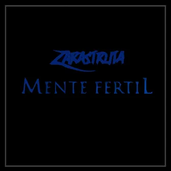 Mente Fértil by Zarastruta