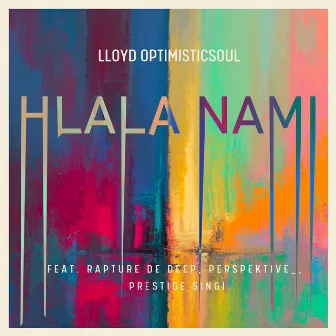 Hlala Nami by Lloyd OptimisticSoul