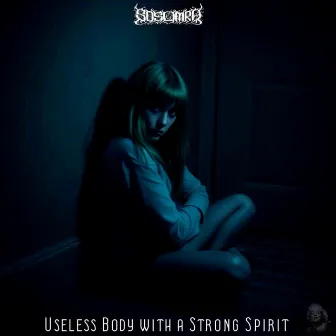 Useless Body With A Strong Spirit by Sosomra