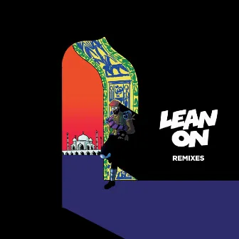 Lean On (Remixes) by DJ Snake