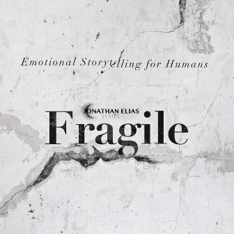 Fragile by Jonathan Elias