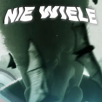 Nie Wiele by pevo