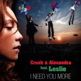 I Need You More (Edit Radio) by Crush