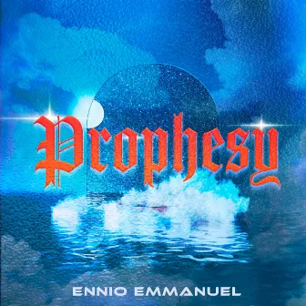 Prophesy by Ennio Emmanuel