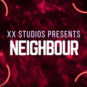 Neighbour by Xx50cent17xx