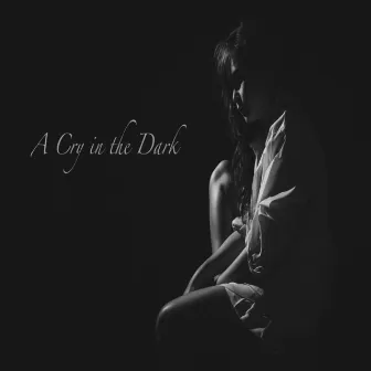 A Cry in the Dark by Leonardo Garcia