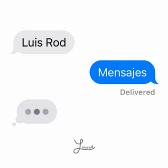 Mensajes by Luis Rod