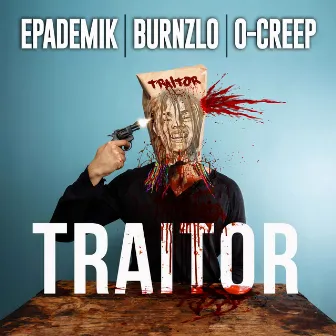 Traitor by Epademik