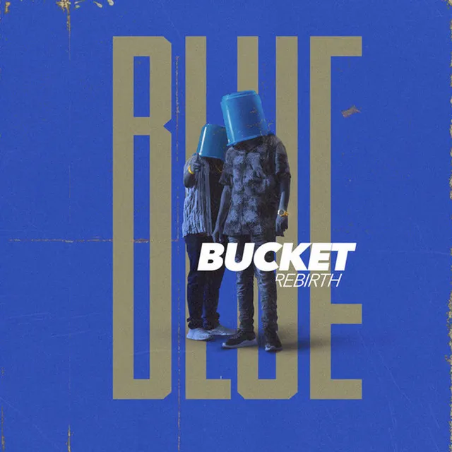 Blue Bucket Rebirth