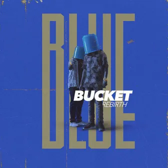 Blue Bucket Rebirth by ThirumaLi