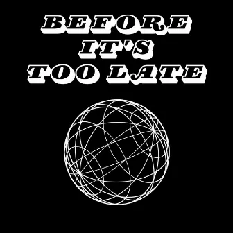 Before It's Too Late by Jaime Cuadra