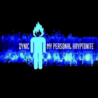 My Personal Kryptonite by Zynic