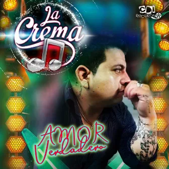 Amor Verdadero by La Crema