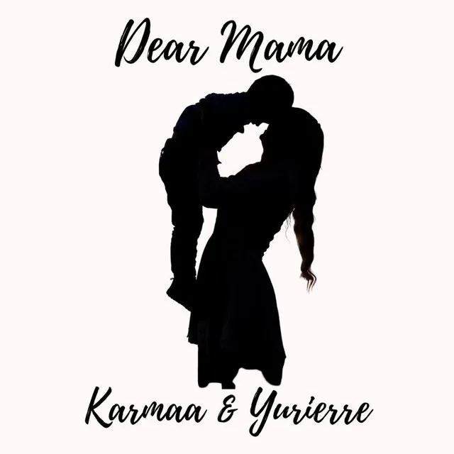 Dear Mama