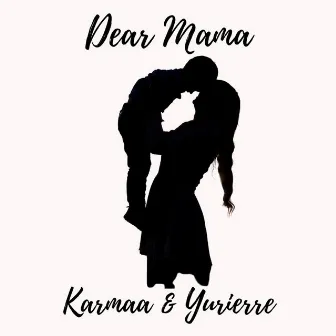 Dear Mama by Yurierre