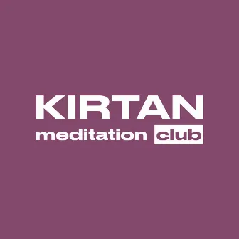 Kirtan Meditation Club, Vol. 1 (Live) by Thakur Haridas