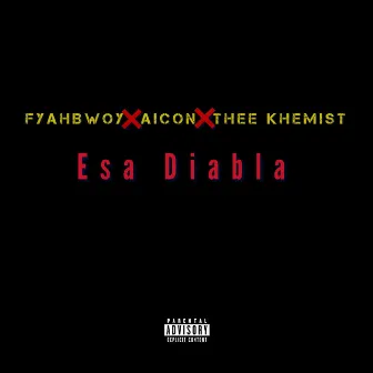 Esa Diabla by Thee Khemist