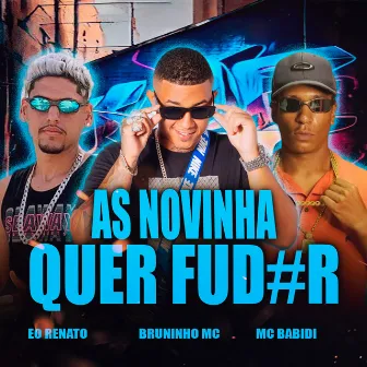 As Novinha Quer Fuder by Mc Babidi