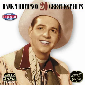 20 Greatest Hits by Hank Thompson