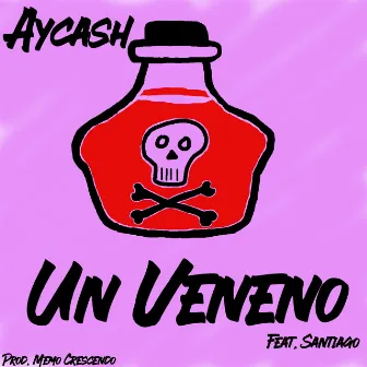 Un Veneno by Aycash