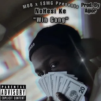 Win Gang by NoHesi Ke