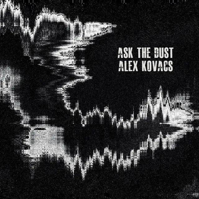 Ask The Dust