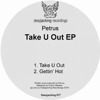 Take U Out EP by Petrus