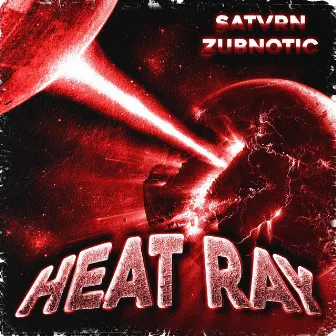 Heat Ray by Satvrn