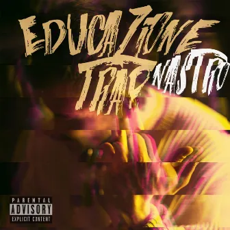 Educazione Trap by Nastro