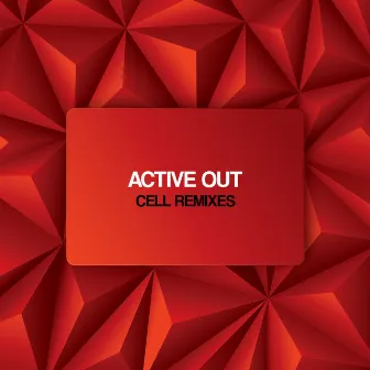 Cell Remixes by Activeout