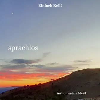 Sprachlos by Einfach Keil!