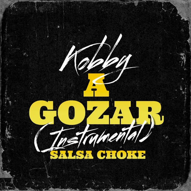 A Gozar - Instrumental Salsa Choke