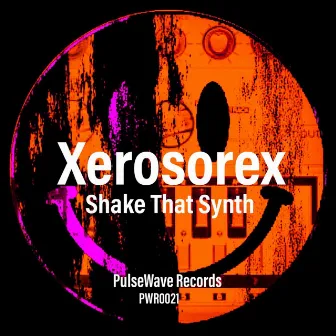 Shake That Synth by Xerosorex