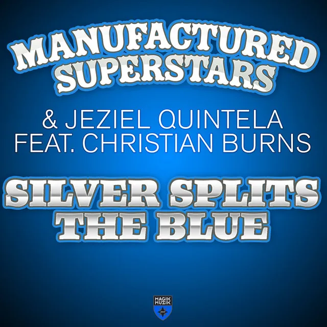 Silver Splits the Blue