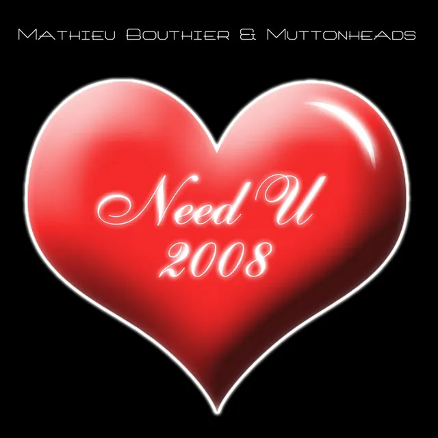 Need U 2008 - Vocal Edit