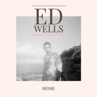 HOME by Ed Wells