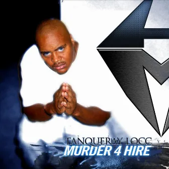 Murder 4 Hire by Tanqueray Locc