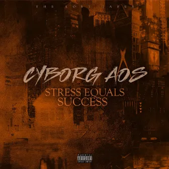 Stress Equals Sucess by Cyborg AOS