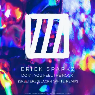 Don't You Feel The Rock (Skeeterz 'Black & White' Remix) by Erick Sparkz