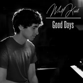 Good Days by Matt Kent