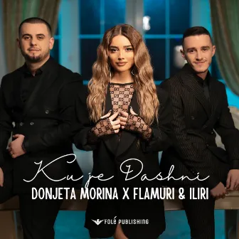 Ku Je Dashni by Flamuri & Iliri