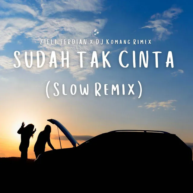 Dj Sudah Tak Cinta (Slow Remix)