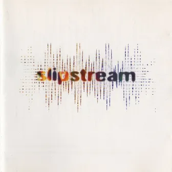 Slipstream by Slipstream