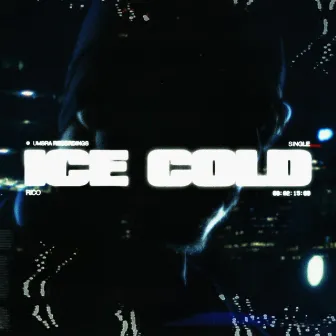 ICE COLD by Rico