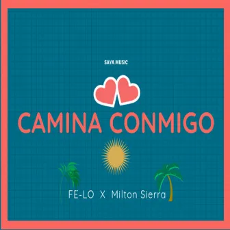 Camina Conmigo by Milton Sierra