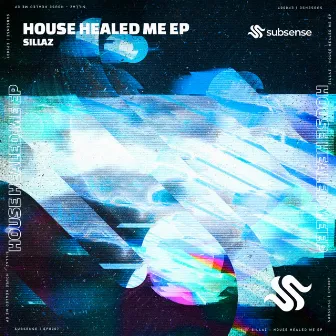 House Healed Me EP by Sillaz