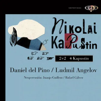 Nikolai Kapustin: 2+2 4 by Ludmil Angelov