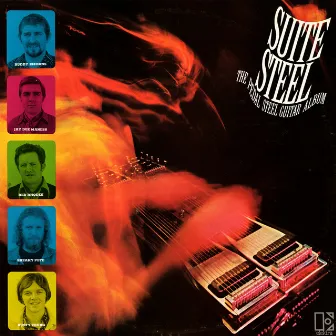 Suite Steel: The Pedal Steel Guitar Album by Suite Steel