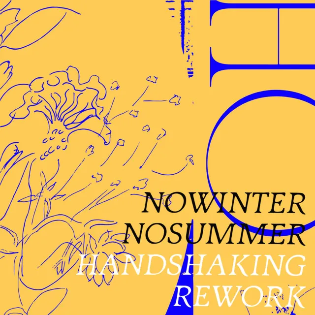 NOWINTER NOSUMMER - Handshaking Rework