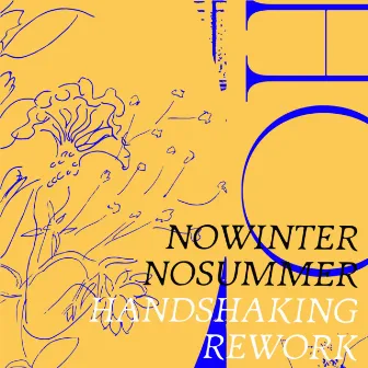 NOWINTER NOSUMMER (Handshaking Rework) by Handshaking